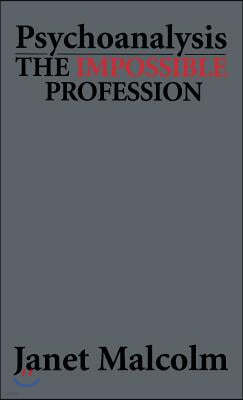 Psychoanalysis: The Impossible Profession