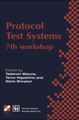 Protocol Test Systems: 7th Workshop 7th Ifip Wg 6.1 International Workshop on Protocol Text Systems