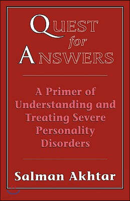 Quest for Answers: A Primer of Understanding and Treating Severe Personality Disorders