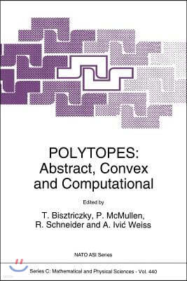 Polytopes: Abstract, Convex and Computational