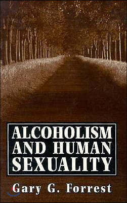 Alcoholism and Human Sexuality