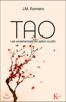 Tao: Las Ensenanzas del Sabio Oculto