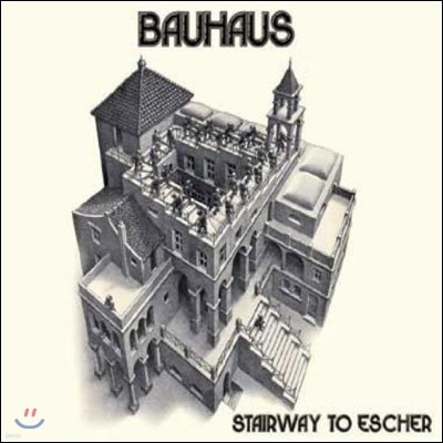 Bauhaus — Stairway To Escher 앨범 커버