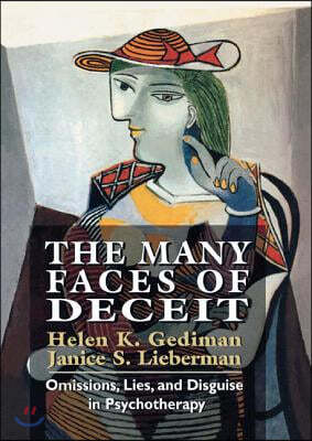 The Many Faces of Deceit: Omissions, Lies, and Disguise in Psychotherapy