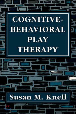 Cognitive-Behavioral Play Therapy