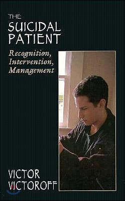 The Suicidal Patient: Recognition, Intervention, Management (the Master Work Series)