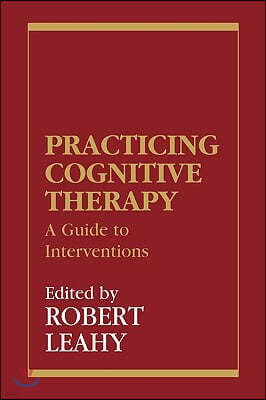 Practicing Cognitive Therapy: A Guide to Interventions