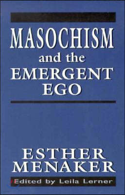 Masochism and the Emergent Ego