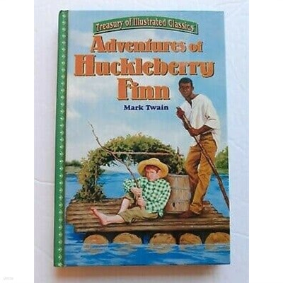 Adventures of Huckleberry Finn Treasury of Illustrated Classics by Mark Twain