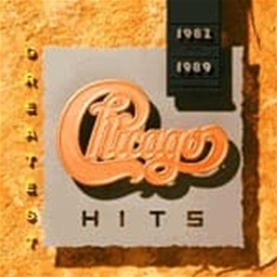 Chicago / Greatest Hits 1982-1989