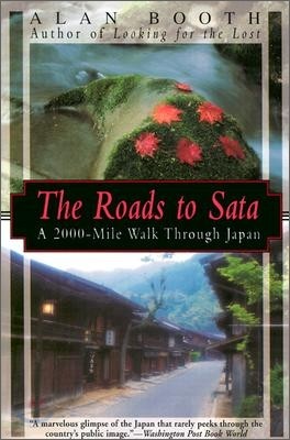 The Roads to Sata: A 2000-Mile Walk Through Japan