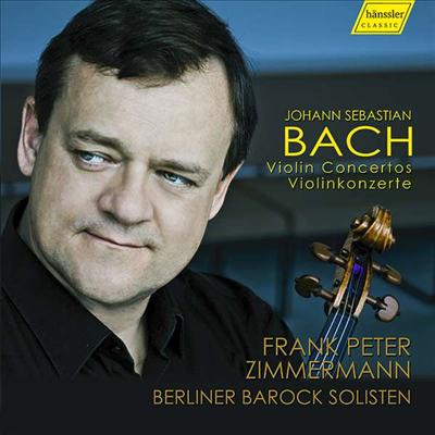 Frank Peter Zimmermann — 바흐: 바이올린 협주곡 (Bach: Violin Concertos) - Frank Peter Zimmermann 앨범 커버
