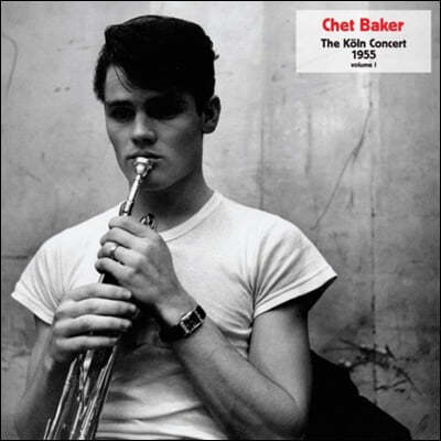Chet Baker / Jimmy Bond / Peter Littman / Dick Twardzik — Chet Baker (챗 베이커) - Koln Concert 1955 Volume.1 앨범 커버