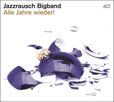 Jazzrausch Bigband — Alle Jahre wieder! 앨범 커버