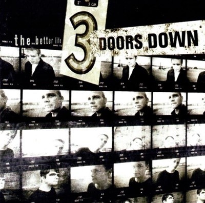 쓰리 도어스 다운 (3 Doors Down) - The Better Life