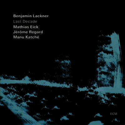 Lackner,Benjamin,Eick,Regard,Katche — Last Decade 앨범 커버