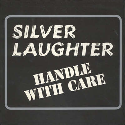 Silver Laughter — Handle With Care 앨범 커버