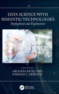 Data Science with Semantic Technologies: Deployment and Exploration