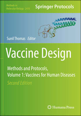 Vaccine Design: Methods and Protocols, Volume 1. Vaccines for Human Diseases