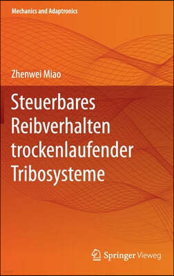 Steuerbares Reibverhalten Trockenlaufender Tribosysteme