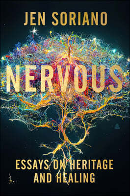 Nervous: Essays on Heritage and Healing