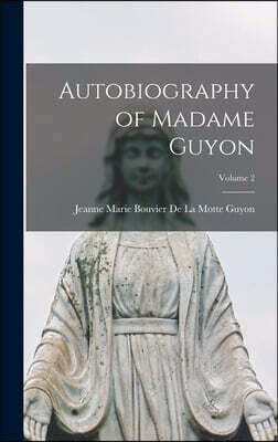 Legare Street Press Autobiography of Madame Guyon; Volume 2