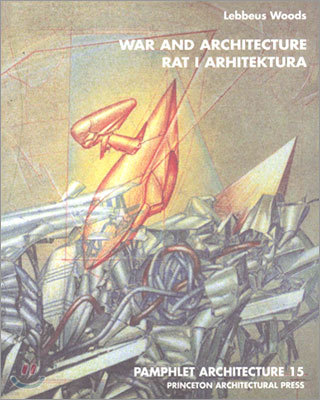 Pamphlet Architecture 15: War and Architecture