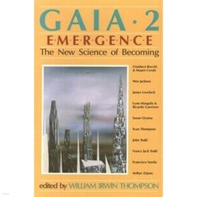 Gaia 2: Emergence: The New Science of Becoming