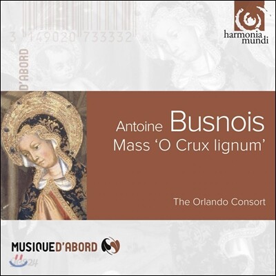 The Orlando Consort 뷔누아 : 고귀한 십자가 미사, 모테트와 샹송 (Busnois: Missa O Crux lignum)