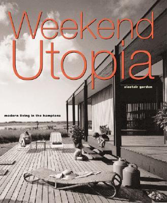 Weekend Utopias: Modern Living in the Hamptons