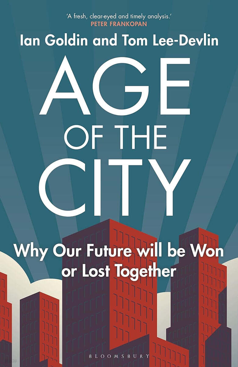 Age of the City: Why Our Future Will Be Won or Lost Together