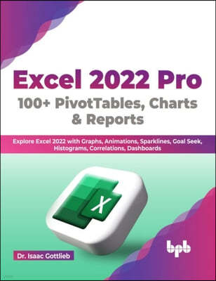 Excel 2022 Pro 100 + PivotTables, Charts & Reports