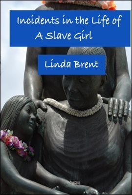 Incidents in the Life of a Slave Girl