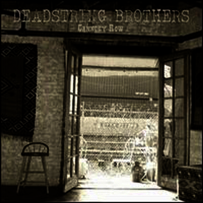 Deadstring Brothers — Cannery Row 앨범 커버