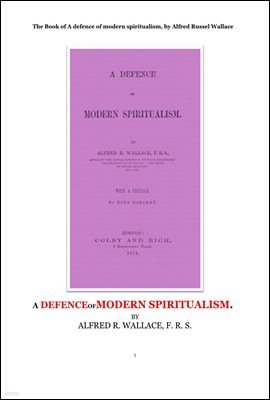  ɷ ȣ.The Book of A defence of modern spiritualism, by Alfred Russel Wallace