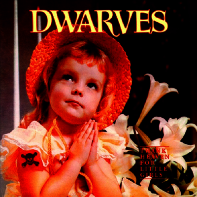Dwarves — Thank Heaven For Little Girls 앨범 커버