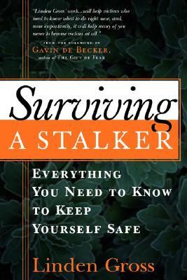 Surviving a Stalker: Everything You Need to Keep Yourself Safe