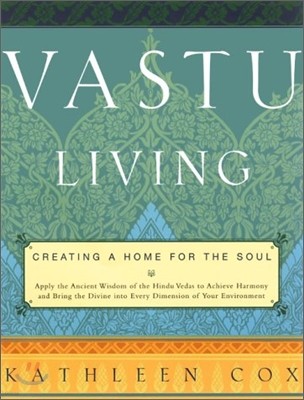 Vastu Living: Creating a Home for the Soul