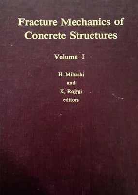 Fracture Mechanics of Concrete Structures Volume 1