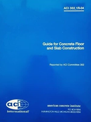 ACI 302.1R-04 Guide for Concrete Floor and Slab Construction