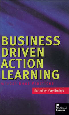 Business Driven Action Learning: Global Best Practices