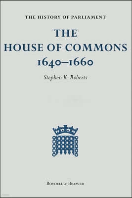 The History of Parliament: The House of Commons 1640-1660 [9 Volume Set]