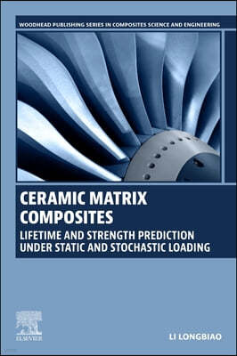 Ceramic Matrix Composites: Lifetime and Strength Prediction Under Static and Stochastic Loading