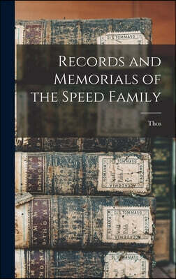 Records and Memorials of the Speed Family