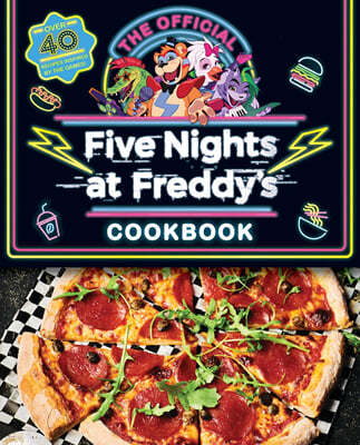 The Official Five Nights at Freddy's Cookbook: An Afk Book
