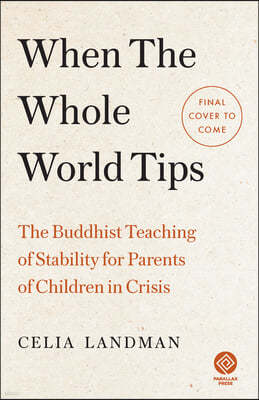 When the Whole World Tips: Parenting Through Crisis with Mindfulness and Balance