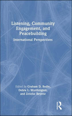 Listening, Community Engagement, and Peacebuilding