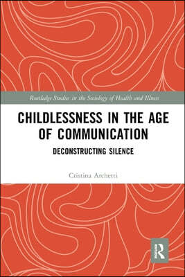 Childlessness in the Age of Communication