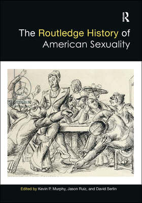 Routledge History of American Sexuality