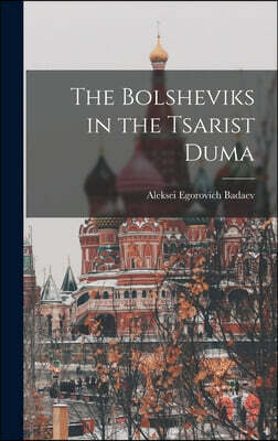 The Bolsheviks in the Tsarist Duma
